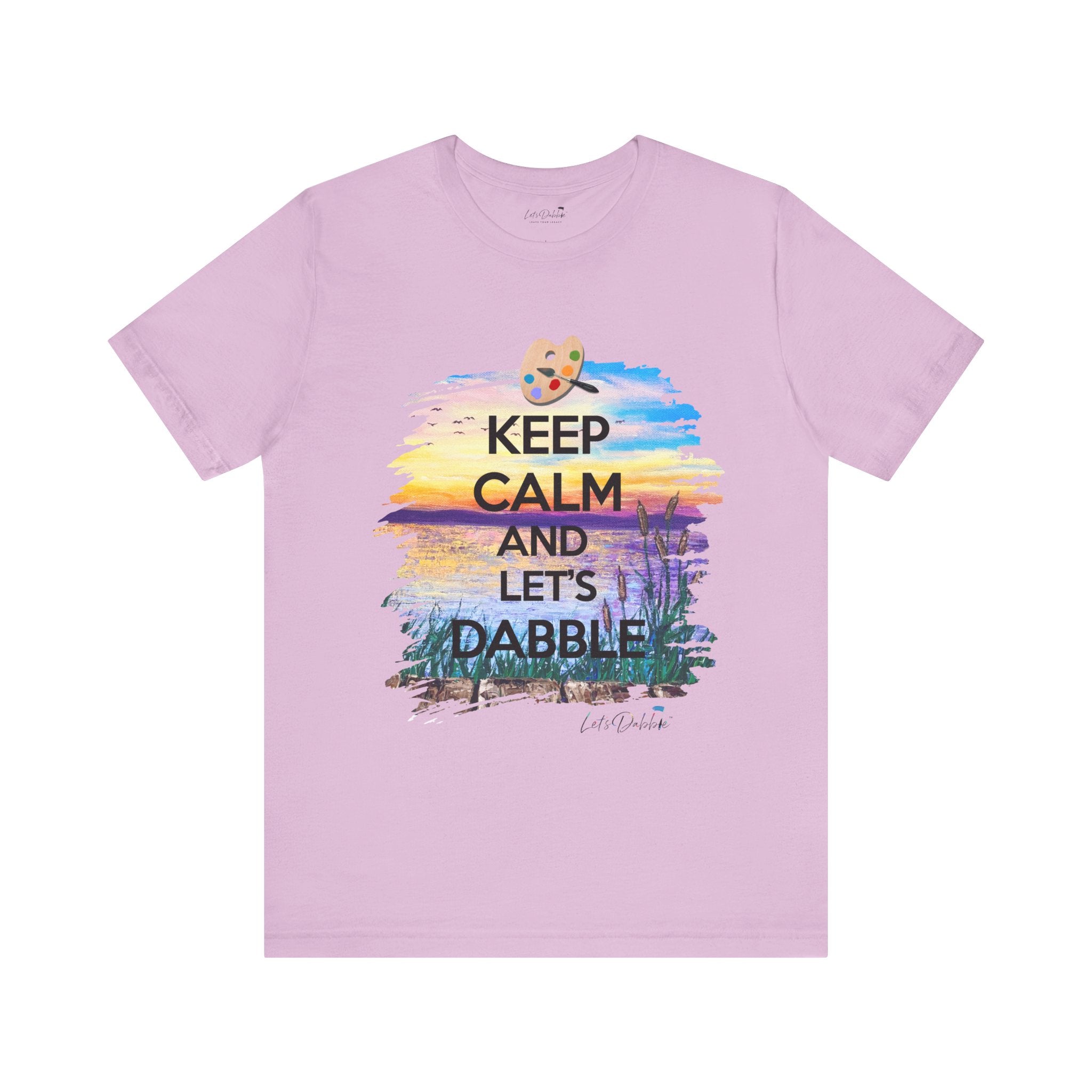 Keep Calm and Let's Dabble Shirt