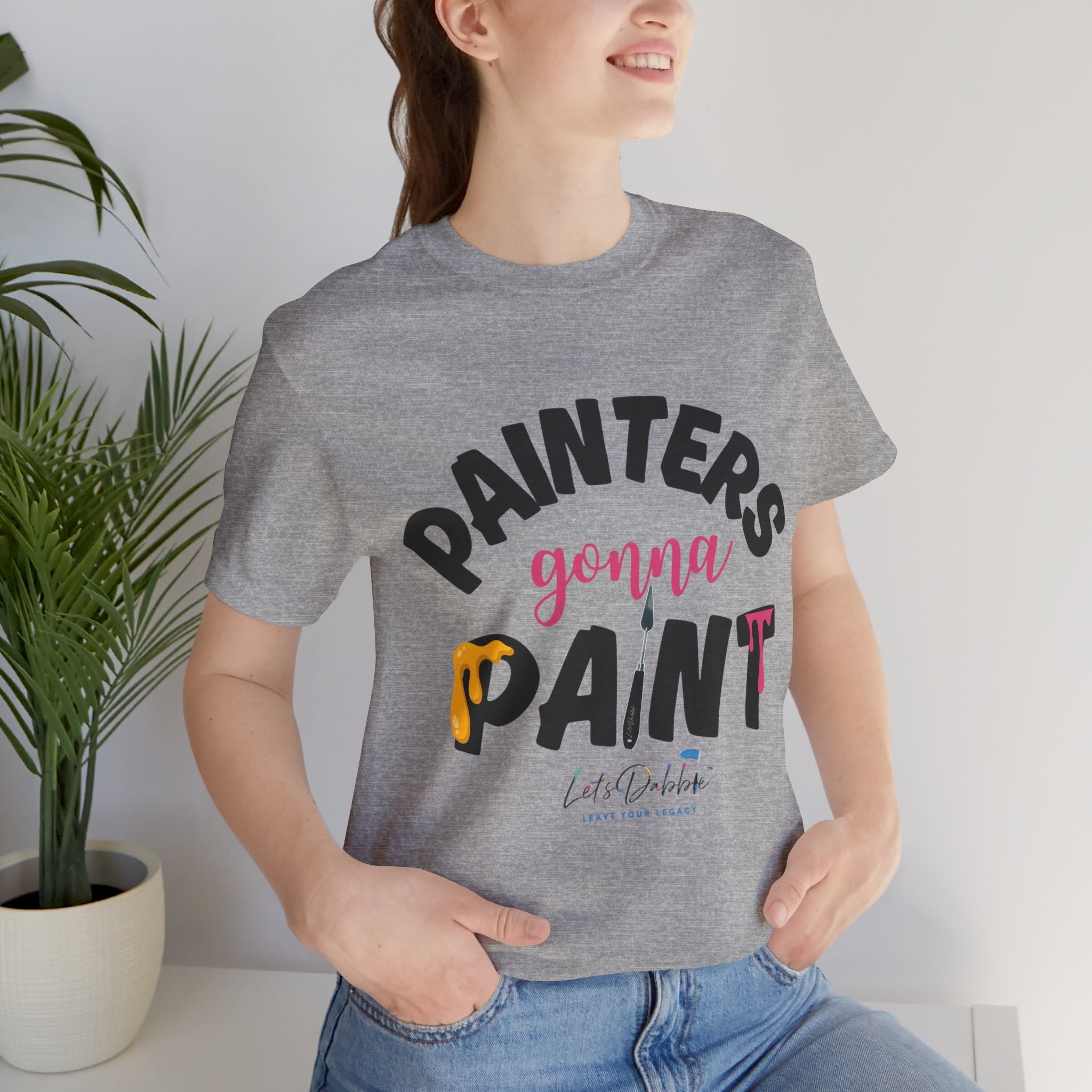 Painters Gonna Paint Short Sleeve Tee