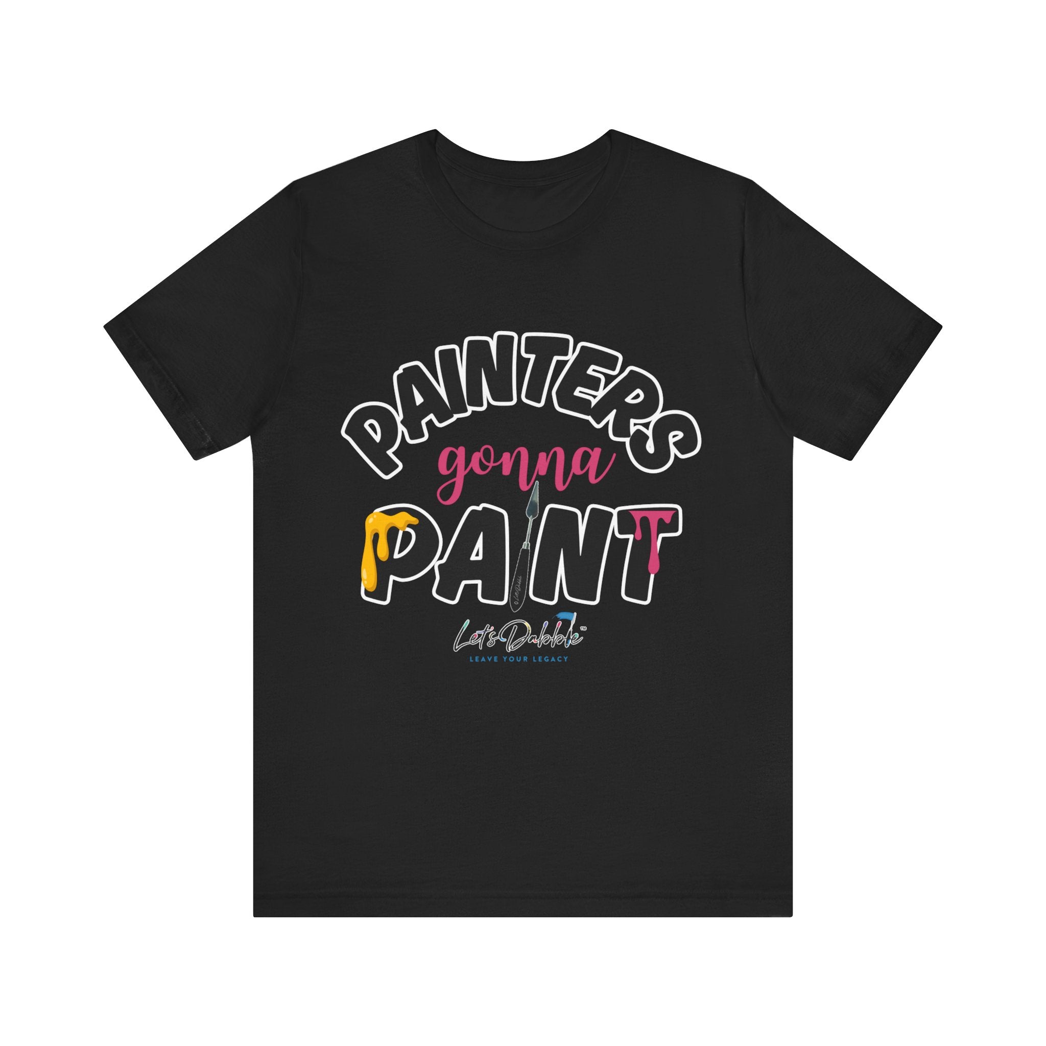 Painters Gonna Paint Short Sleeve Tee