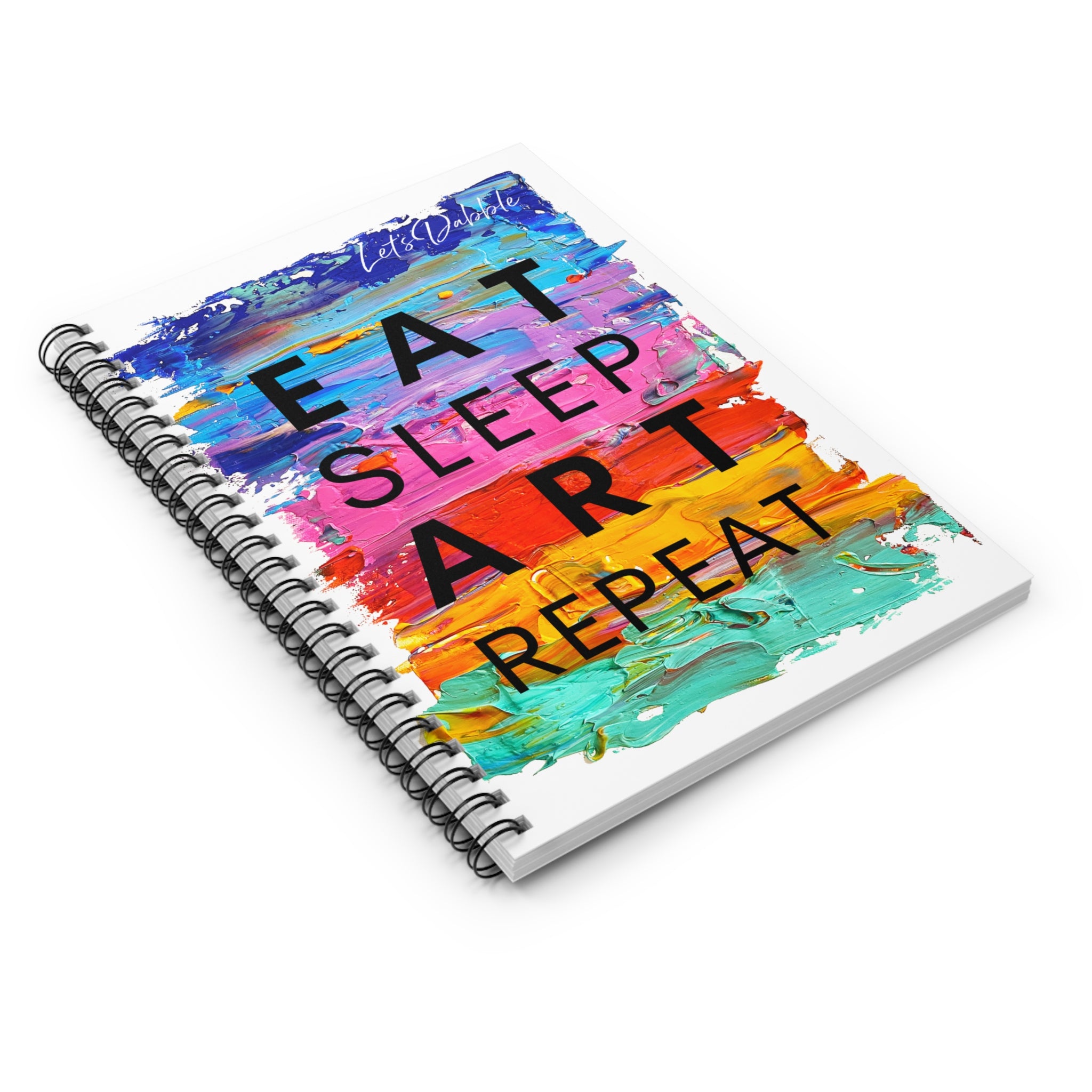 Eat Sleep Art Repeat White Notebook