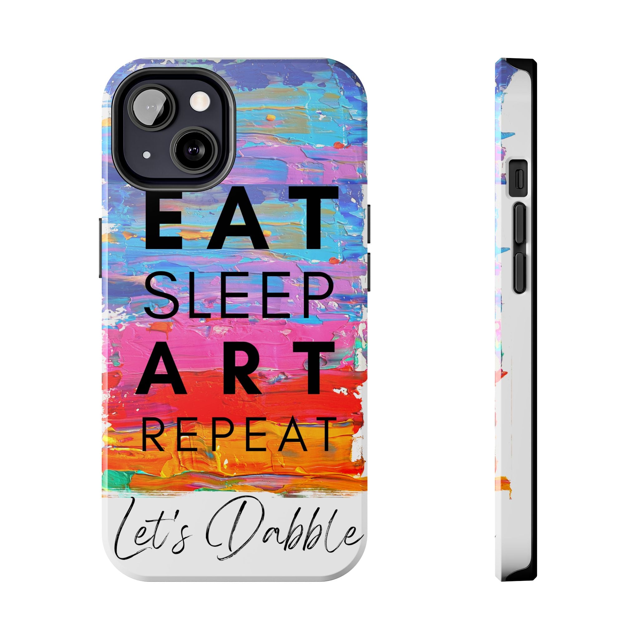 Eat Sleep Art Repeat - Ultra Tough Art Phone Case