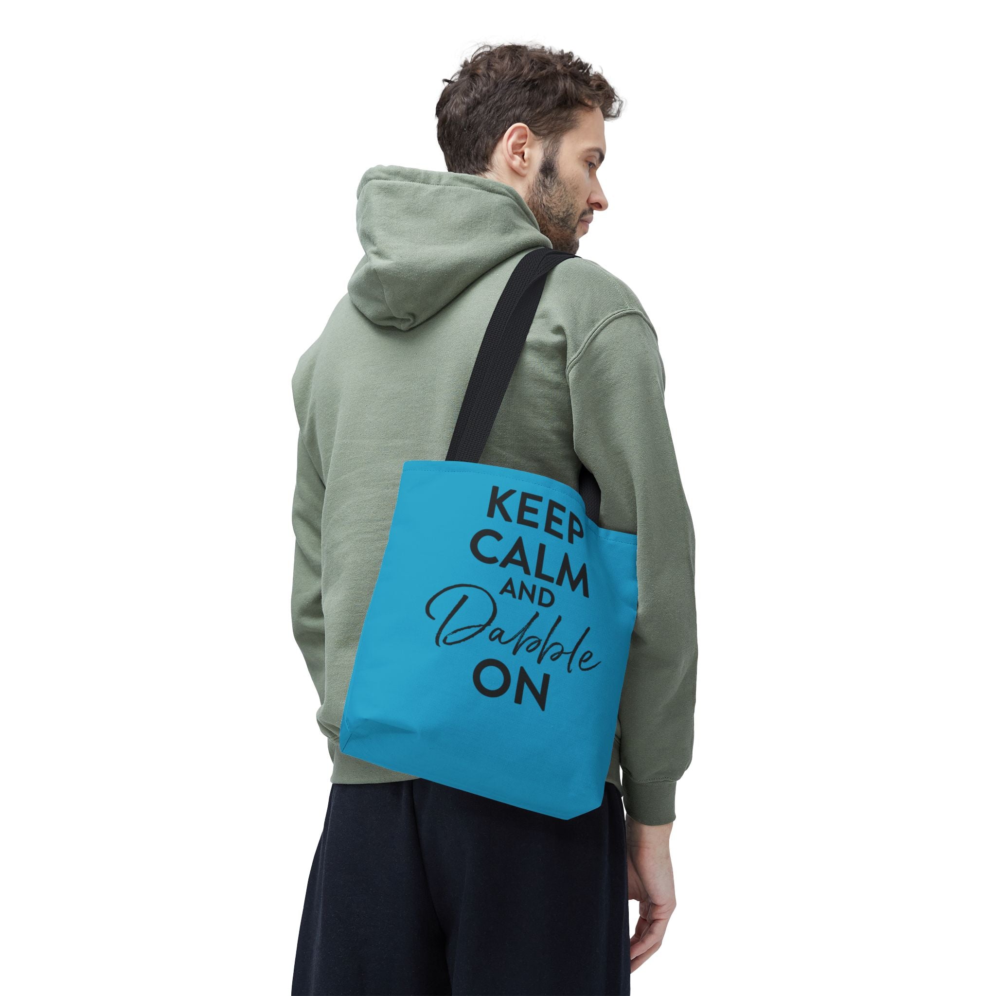 Keep Calm and Dabble On Tote