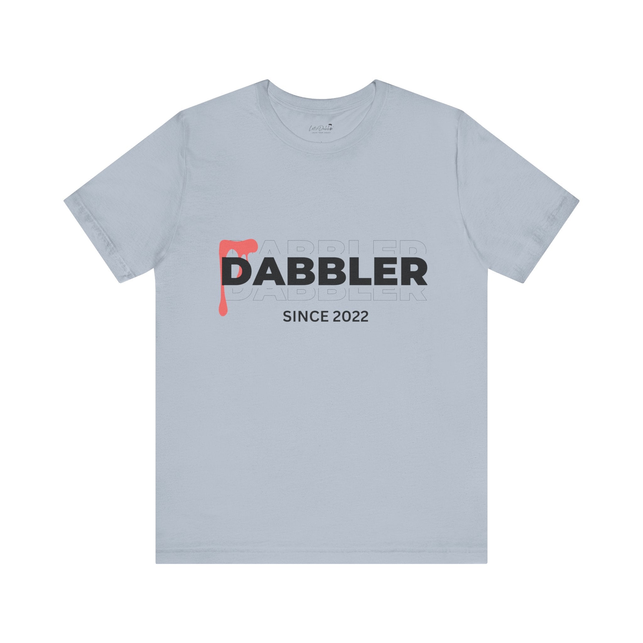 Dabbler Since 2022 Shirt