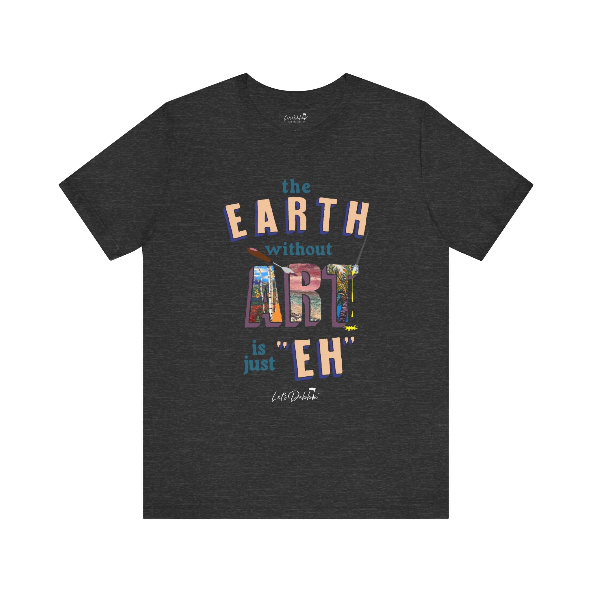 The Earth without Art Shirt