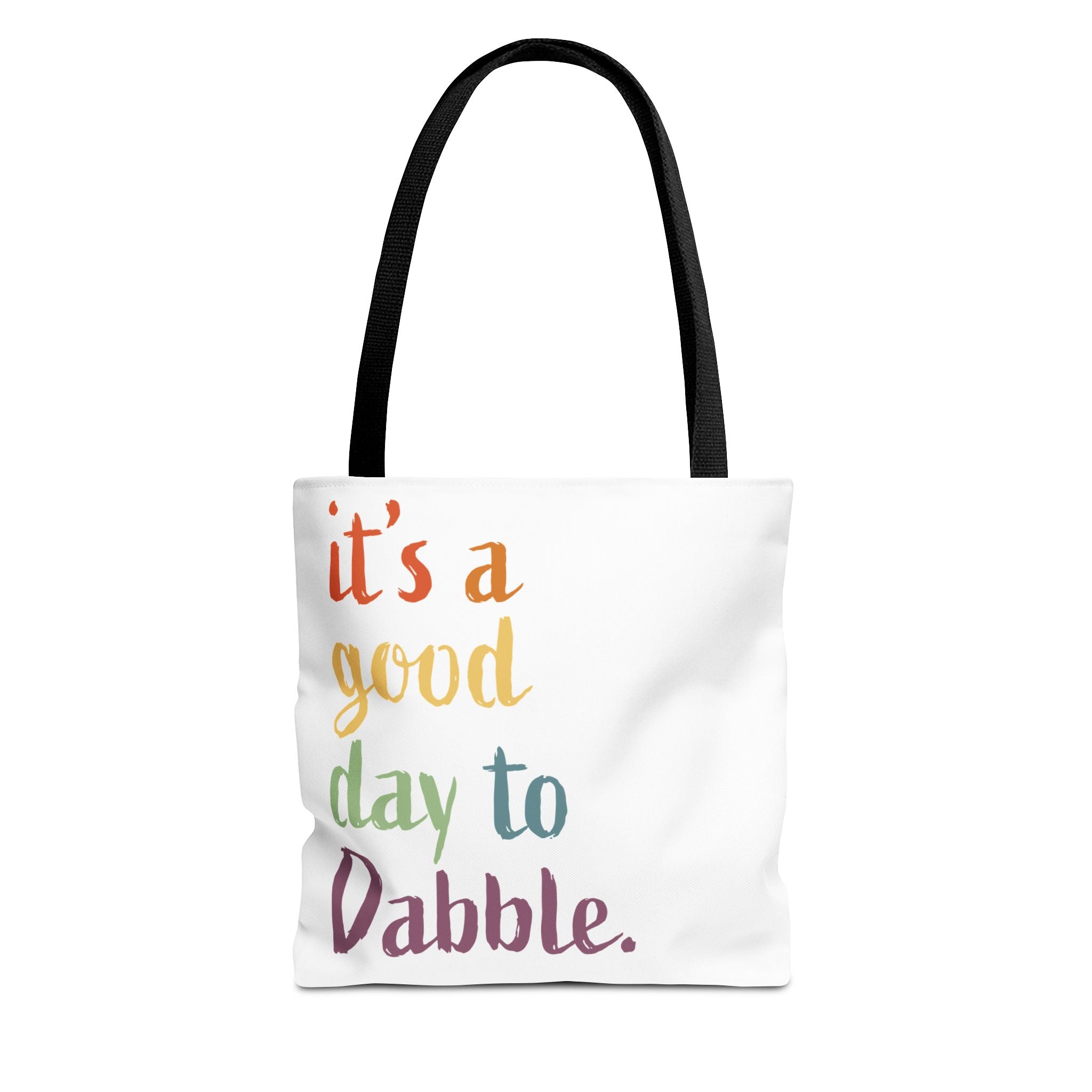 It's a Good Day to Dabble Tote Bag