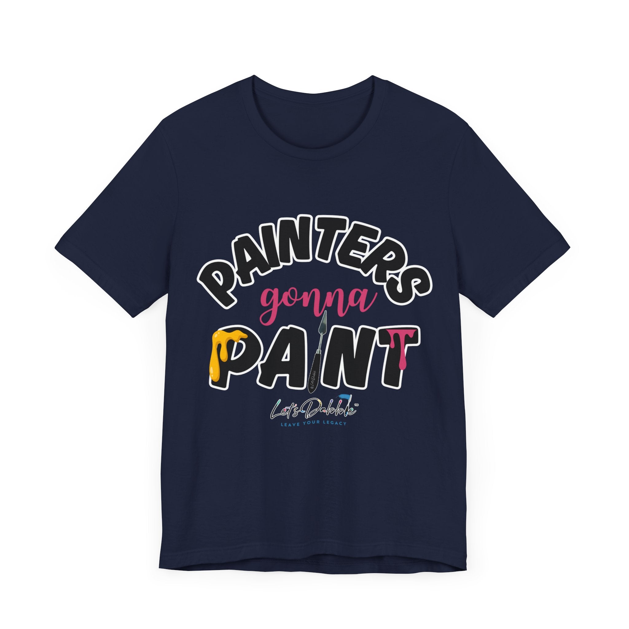 Painters Gonna Paint Short Sleeve Tee