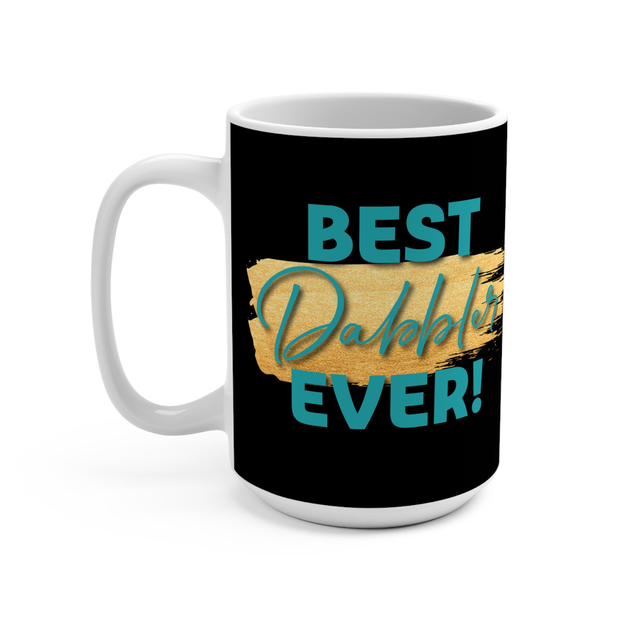 Best Dabbler Ever Mug