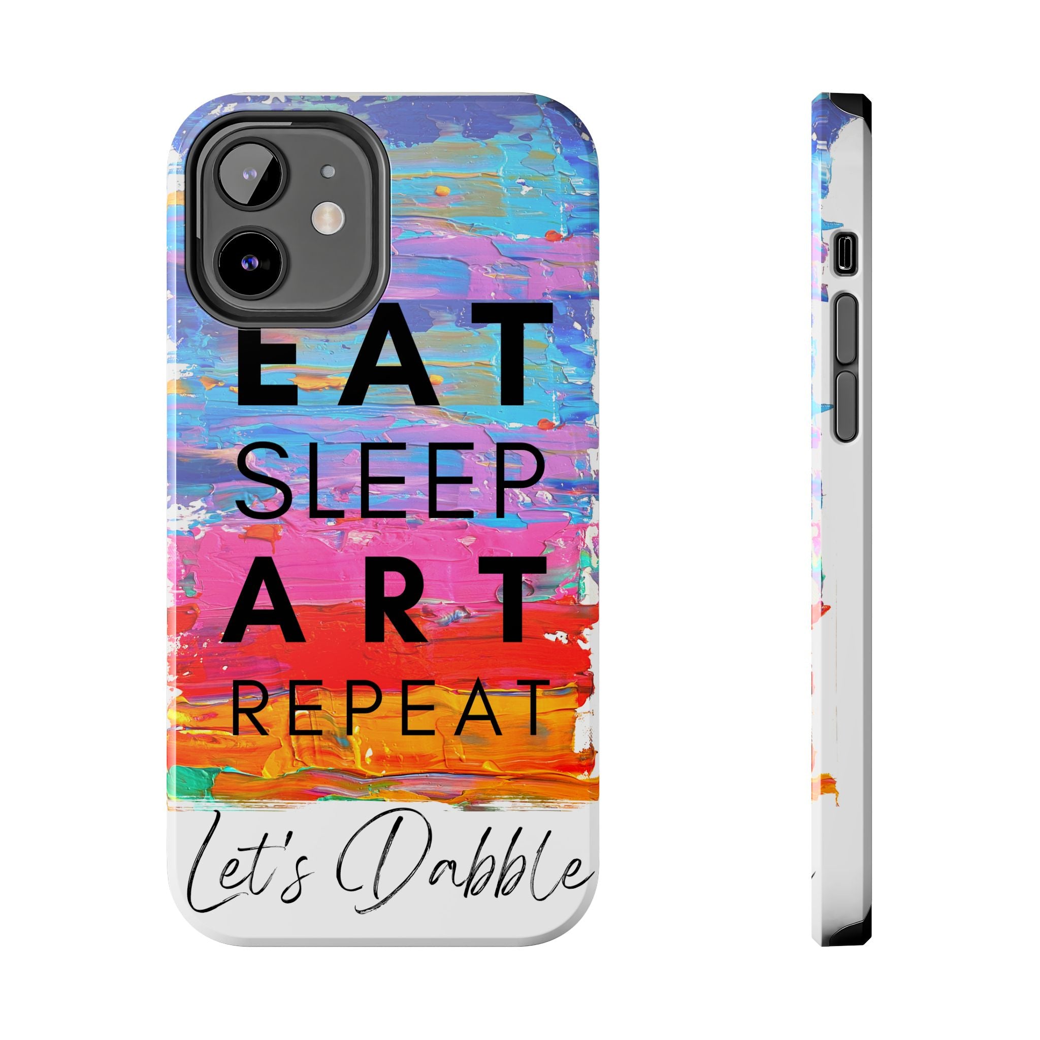 Eat Sleep Art Repeat - Ultra Tough Art Phone Case