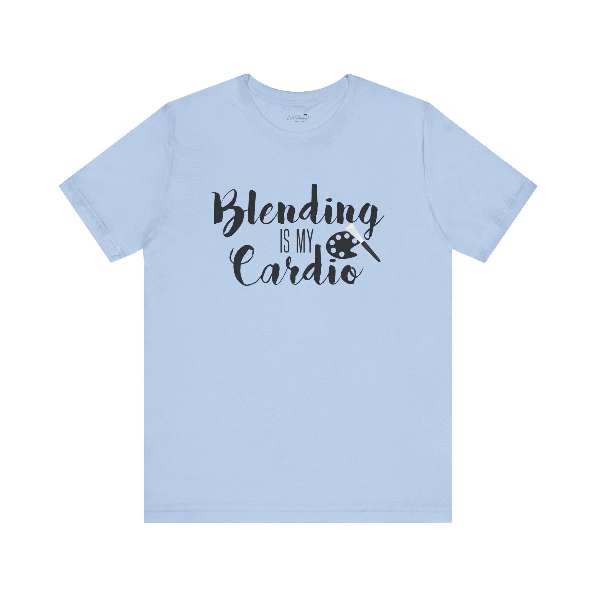 Blending is my Cardio Shirt