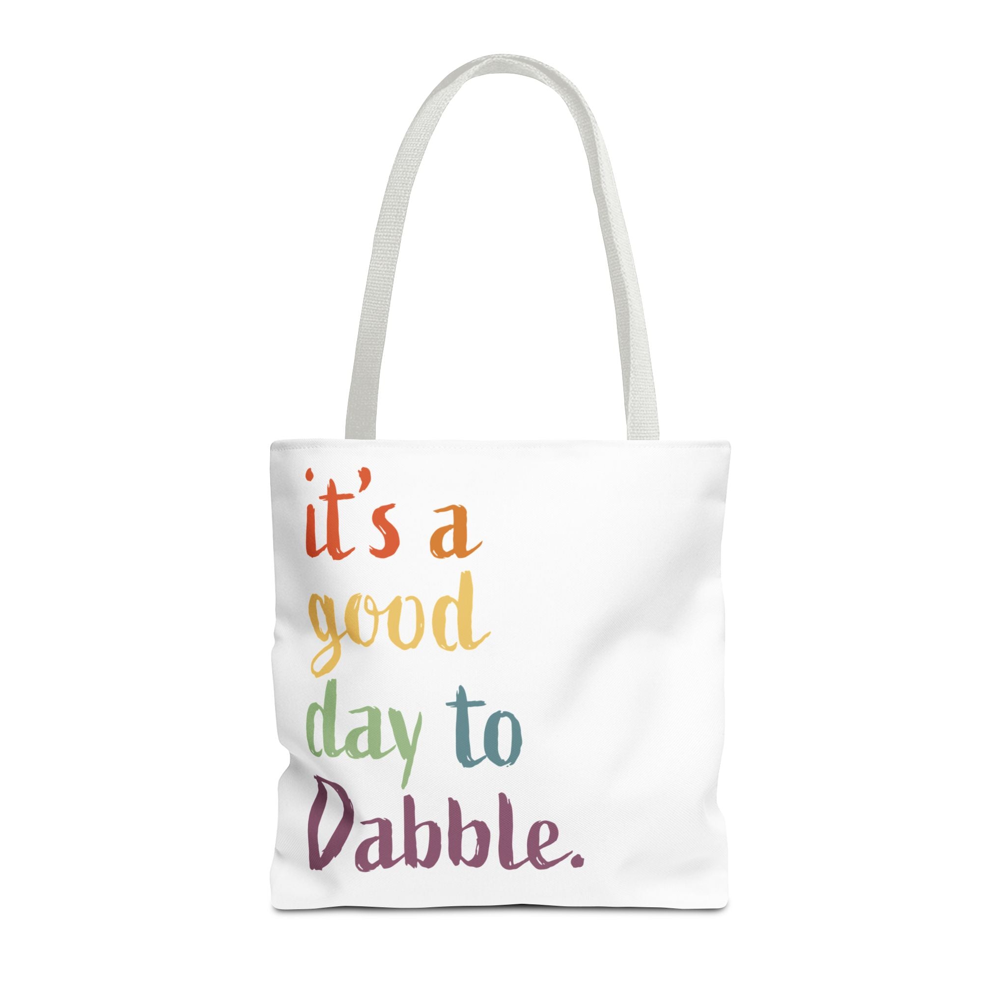 It's a Good Day to Dabble Tote Bag