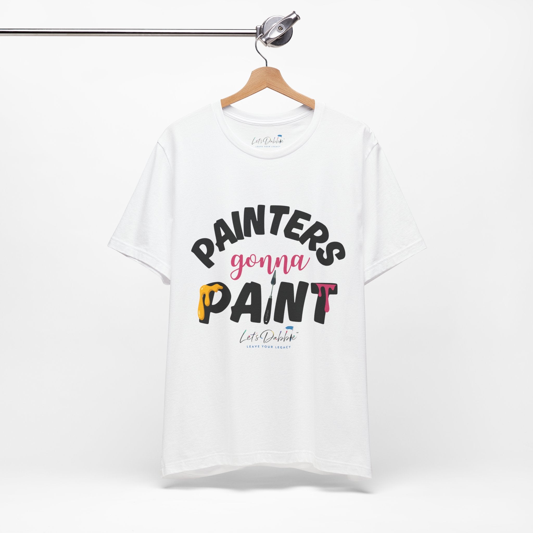 Painters Gonna Paint Shirt