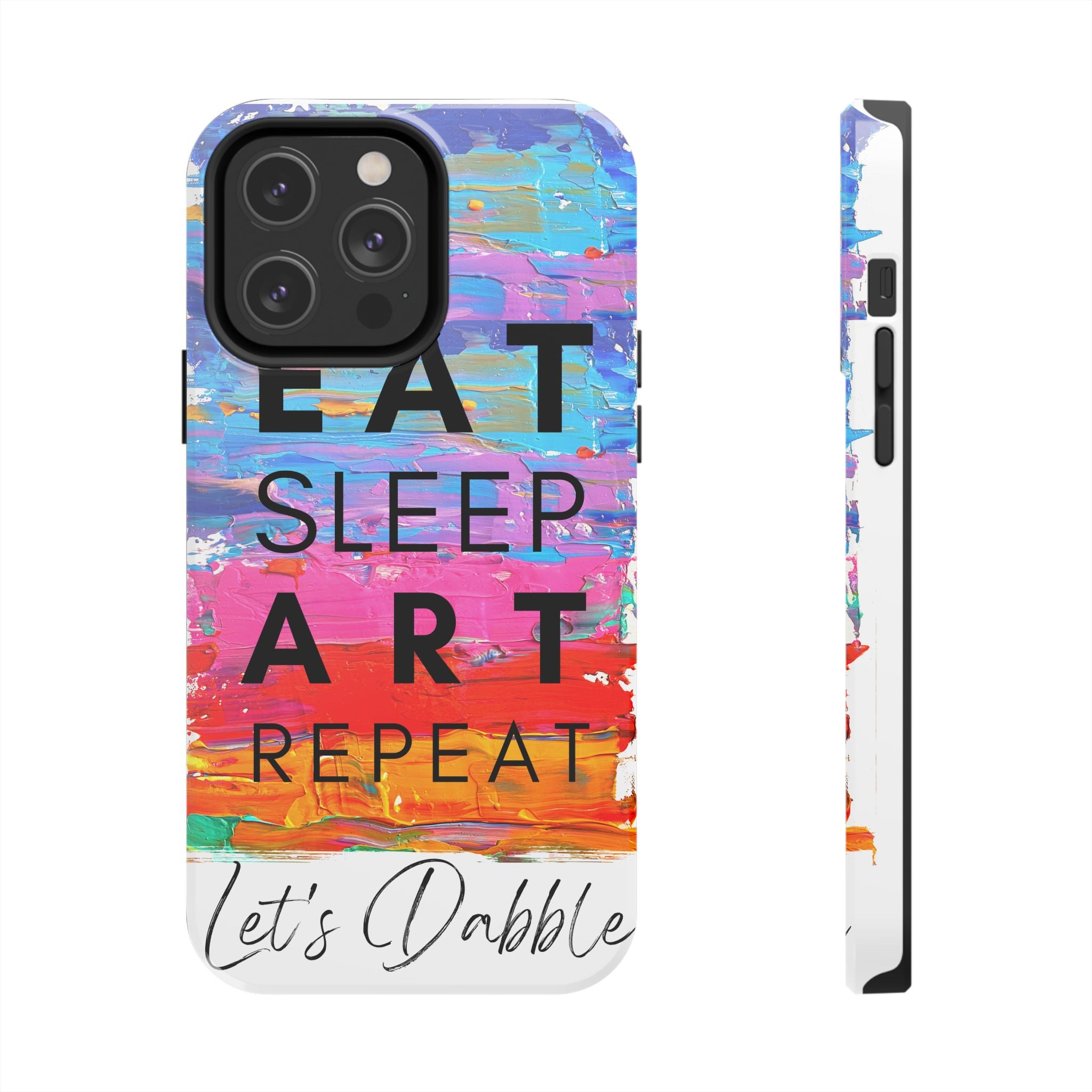 Eat Sleep Art Repeat - Ultra Tough Art Phone Case