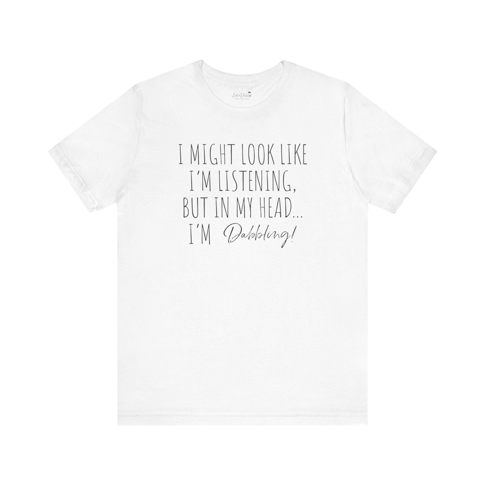 I'm not listening Shirt