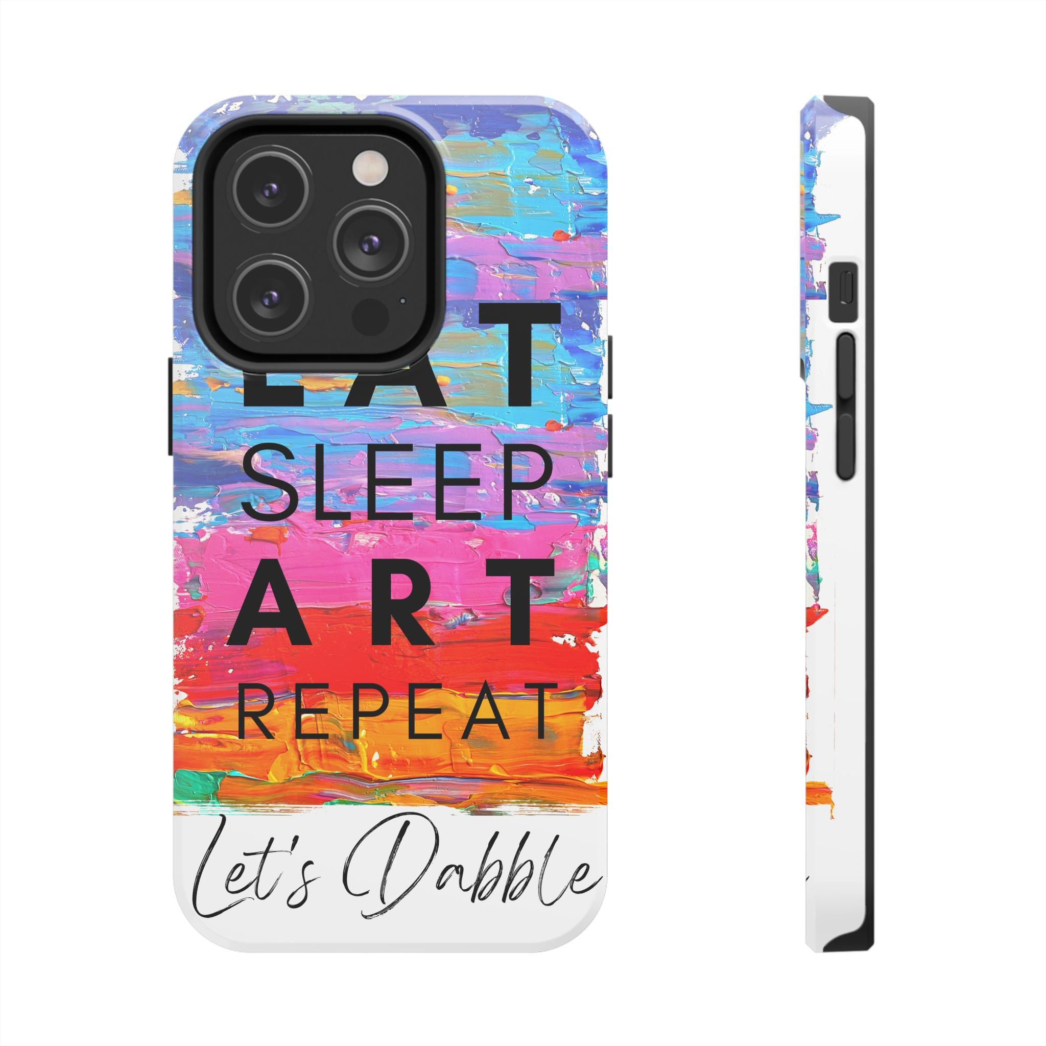 Eat Sleep Art Repeat - Ultra Tough Art Phone Case