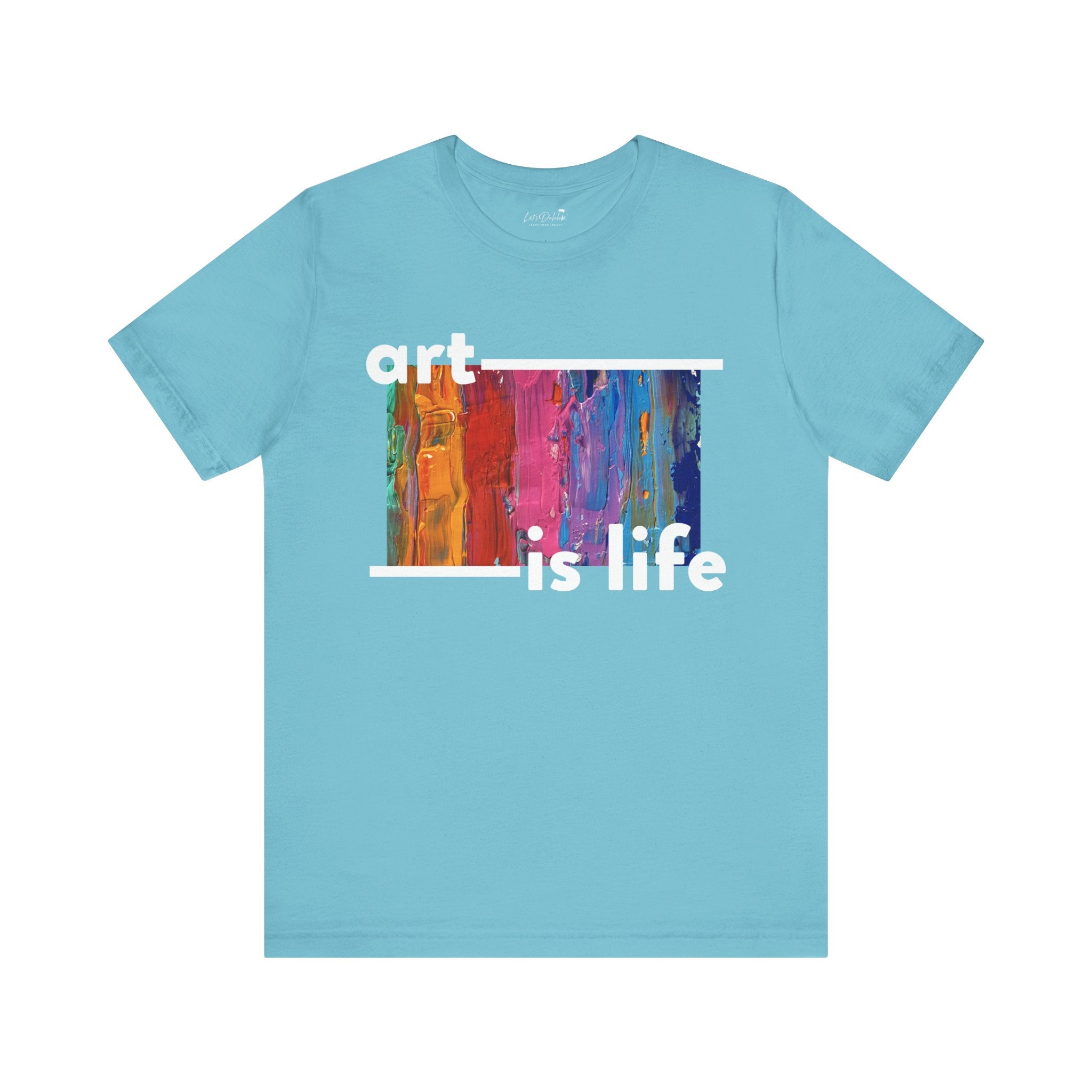 Art is Life Shirt