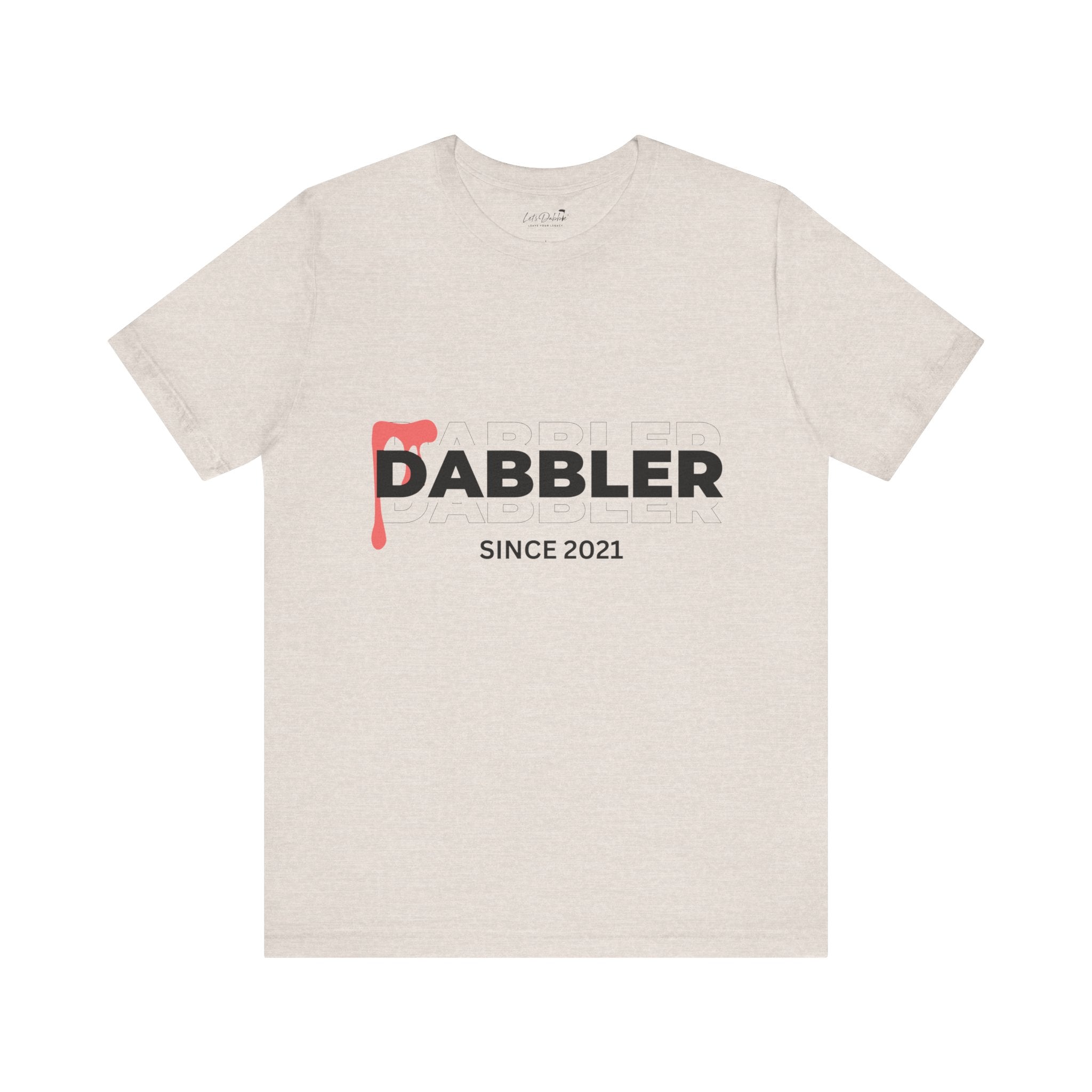 Dabbler Since 2021 Shirt