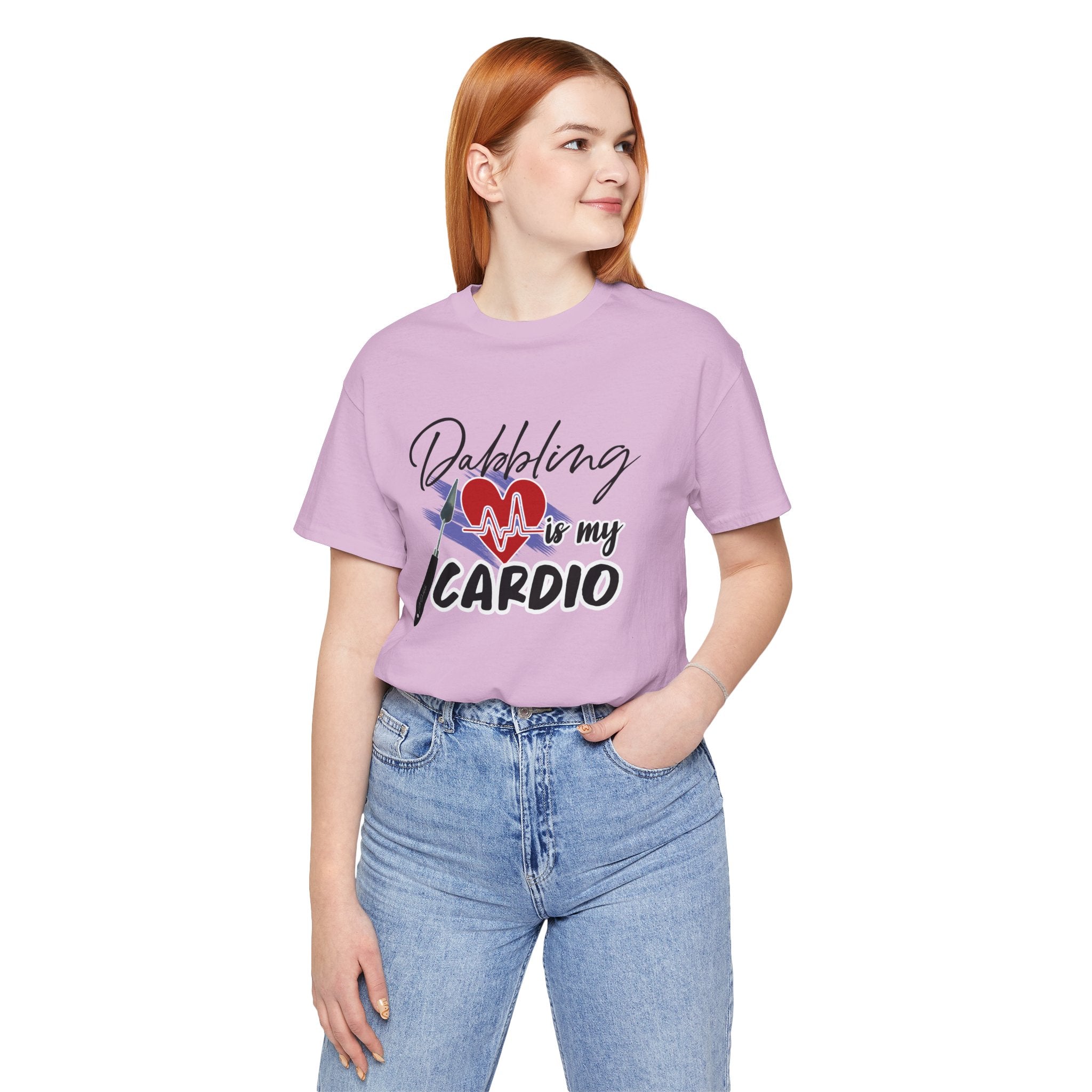 Dabbling is my Cardio Shirt