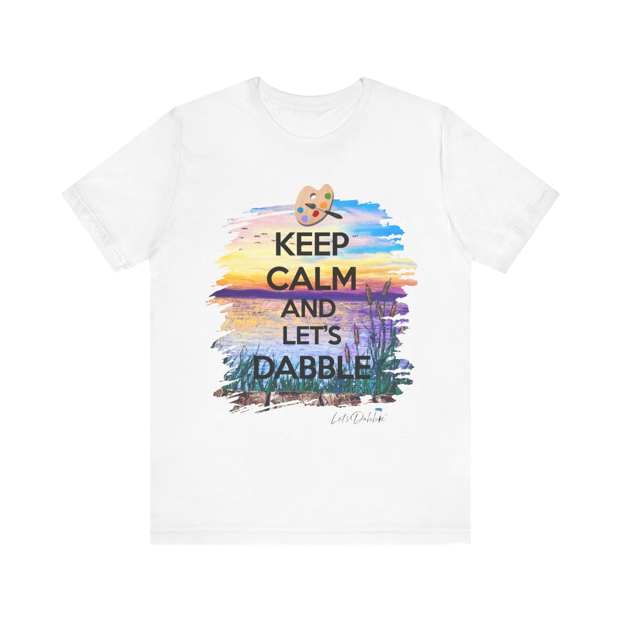 Keep Calm and Let's Dabble Short Sleeve Tee