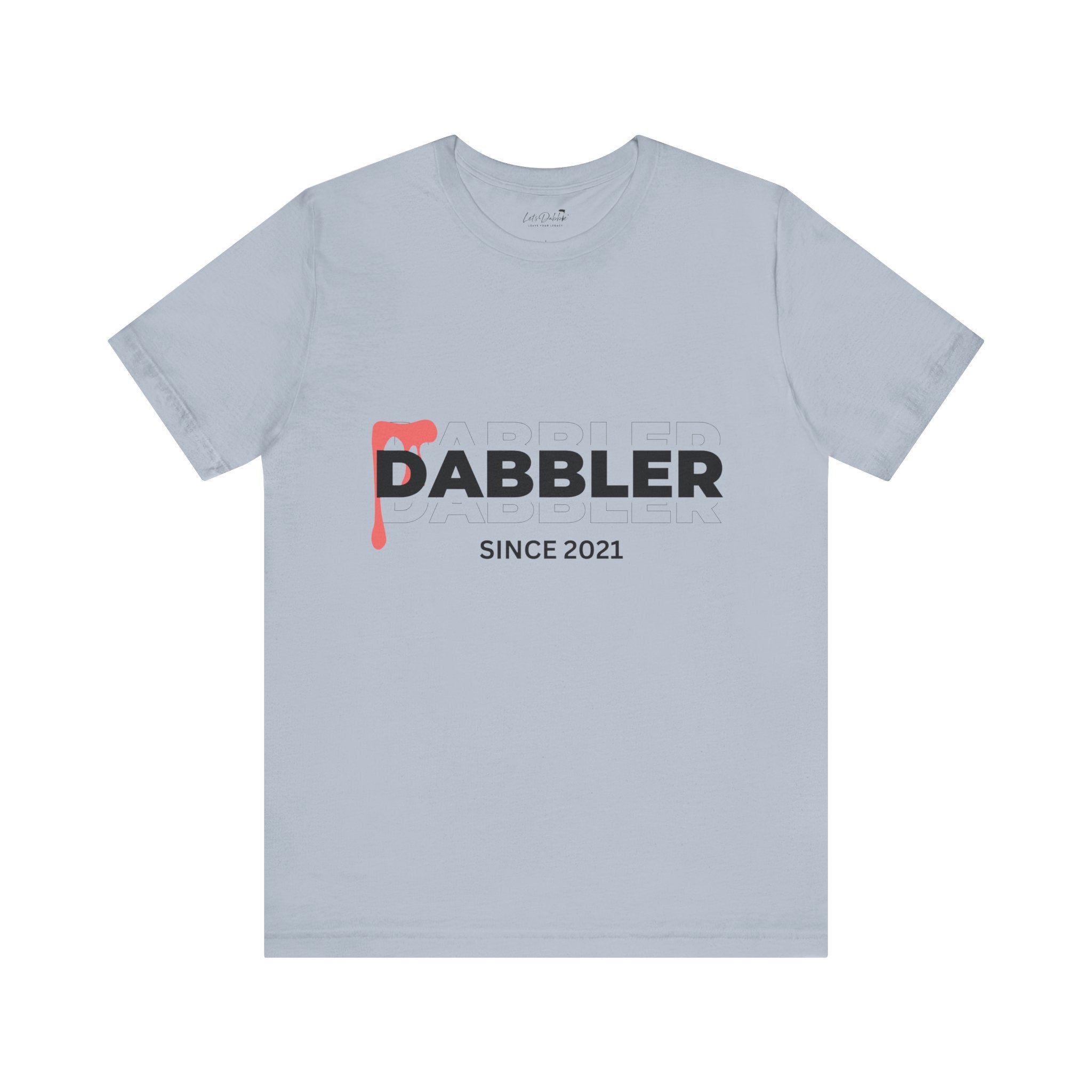 Dabbler Since 2021 Shirt