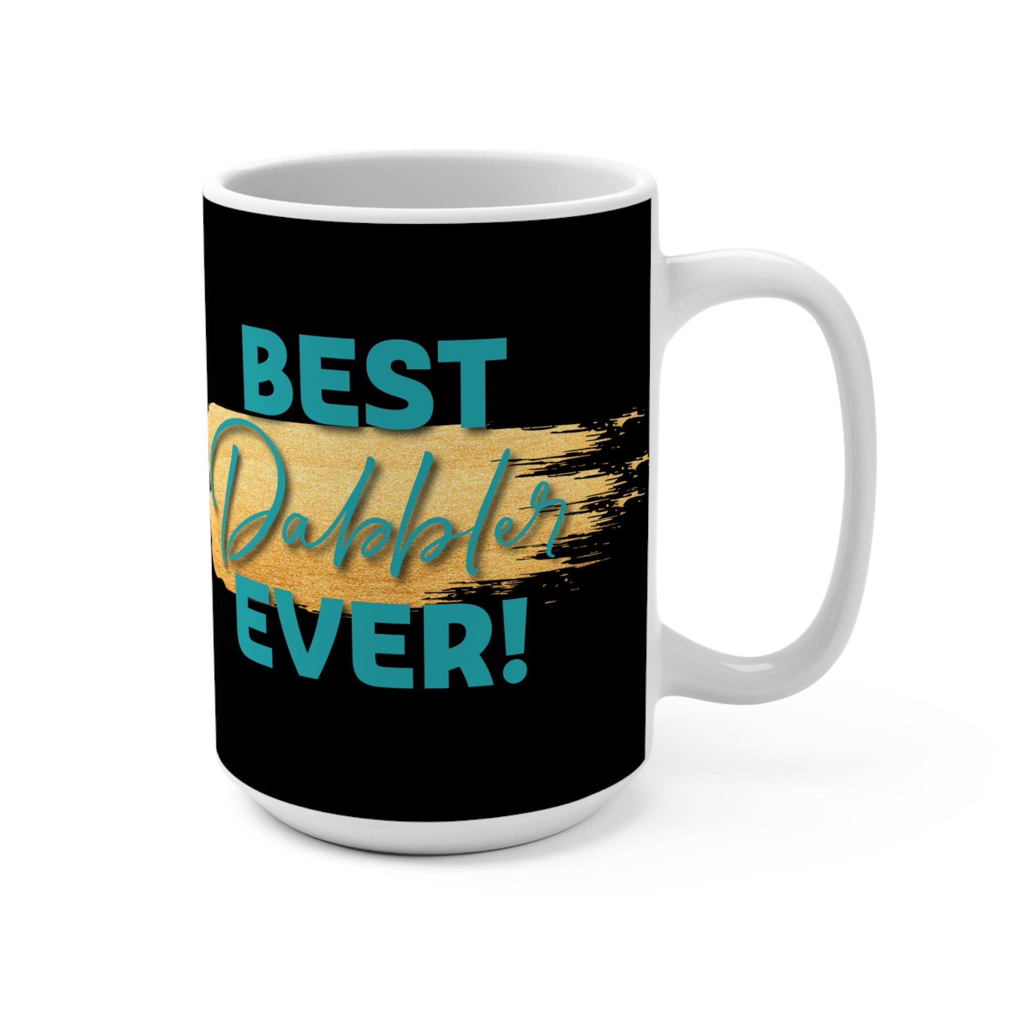 Best Dabbler Ever Mug