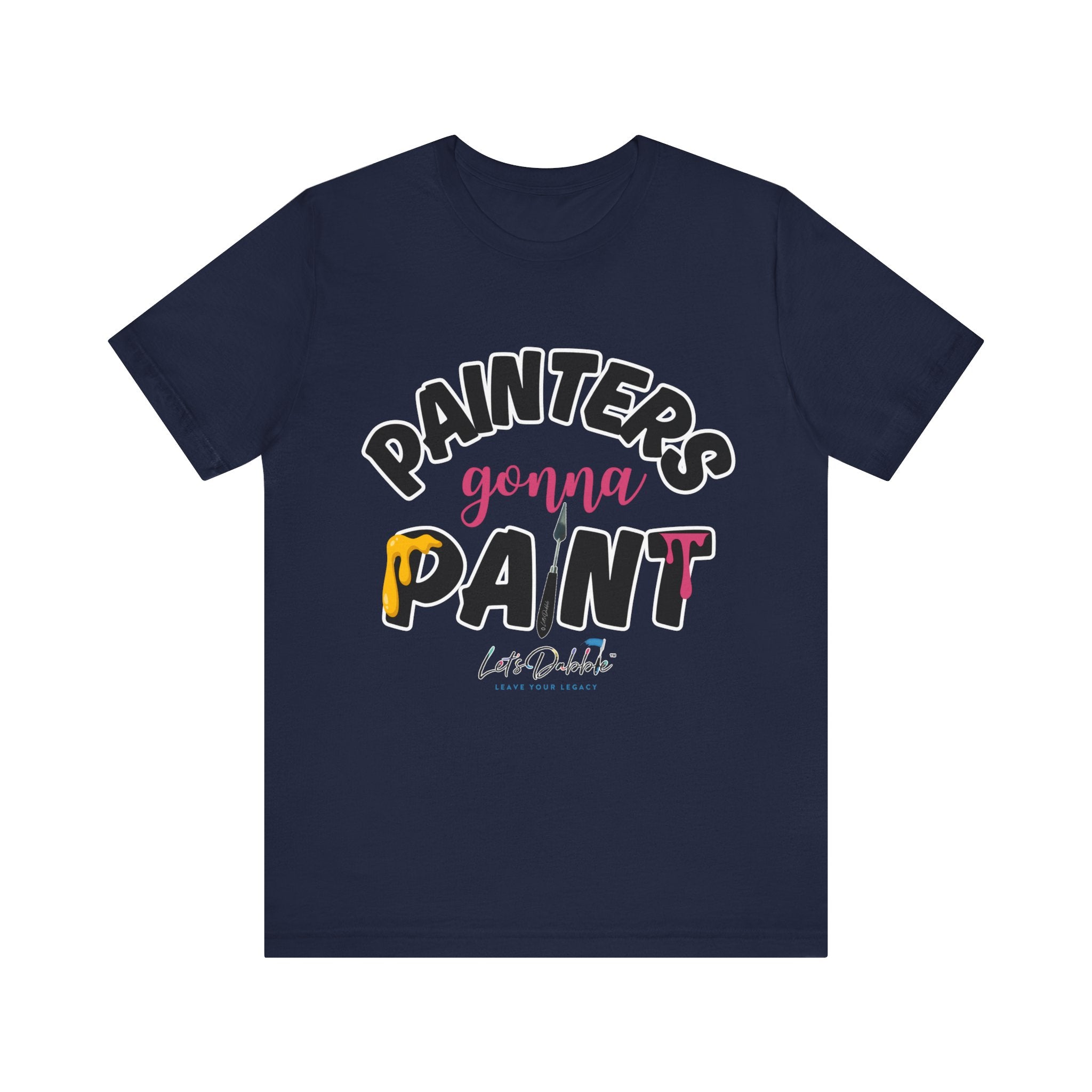 Painters Gonna Paint Short Sleeve Tee