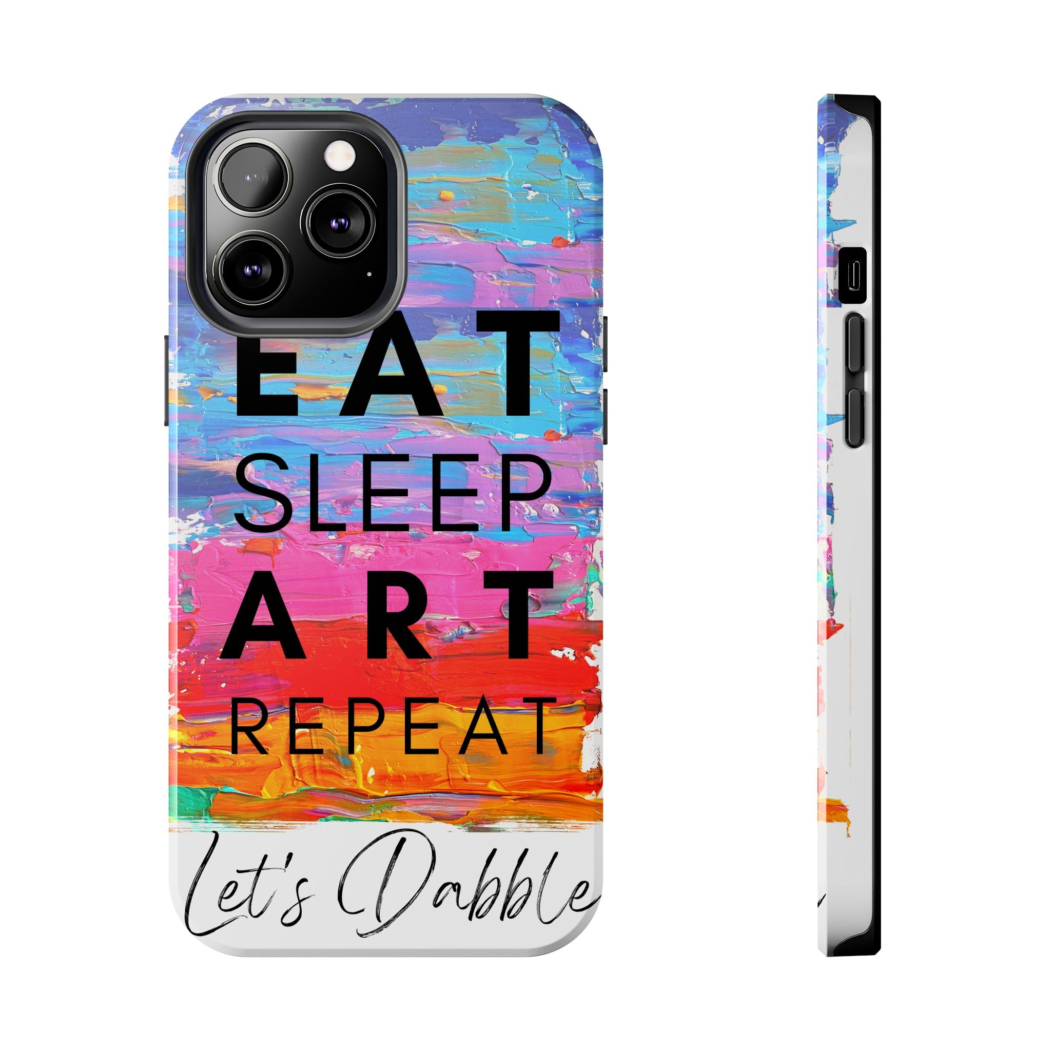 Eat Sleep Art Repeat - Ultra Tough Art Phone Case