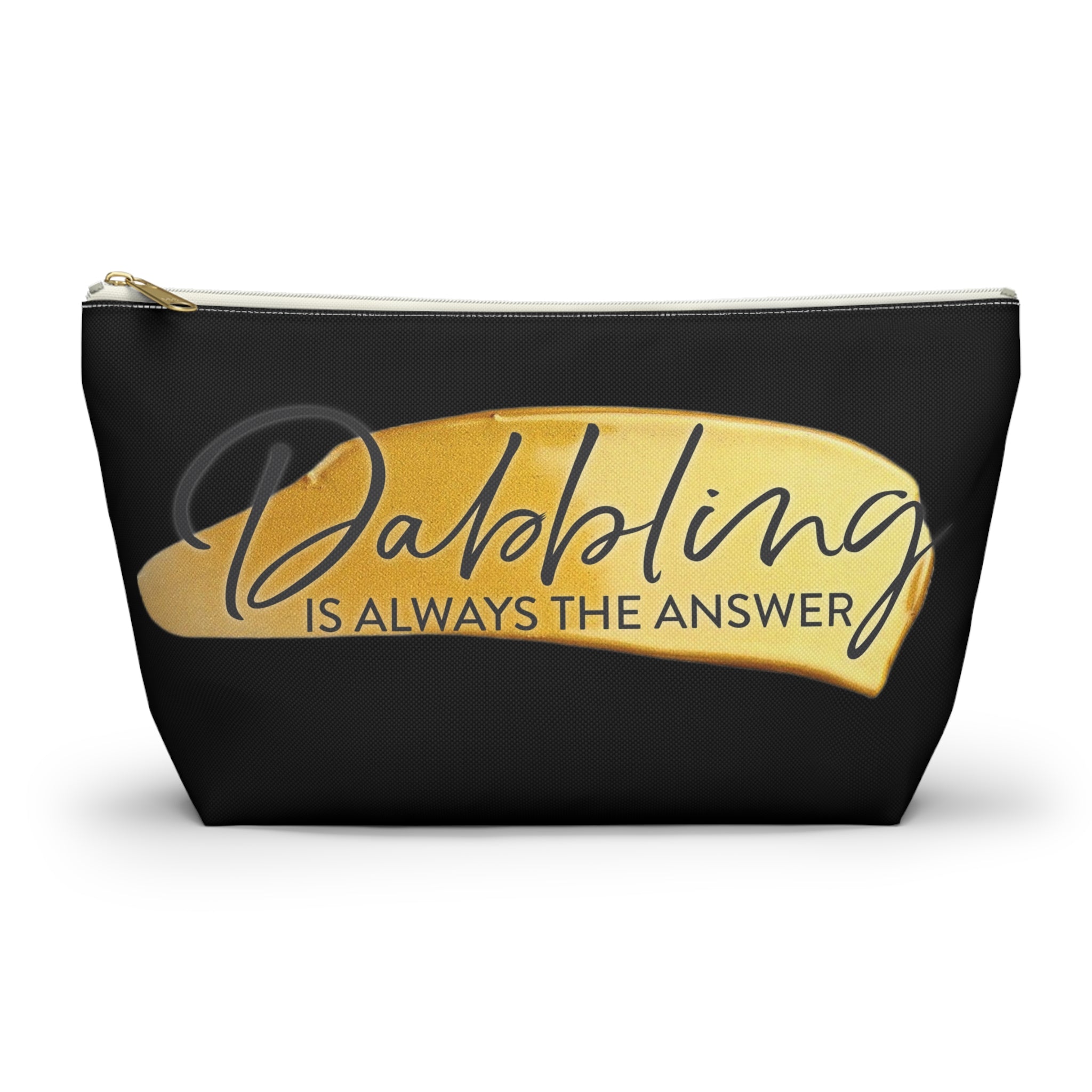 Dabbling is Always the Answer Accessory Pouch