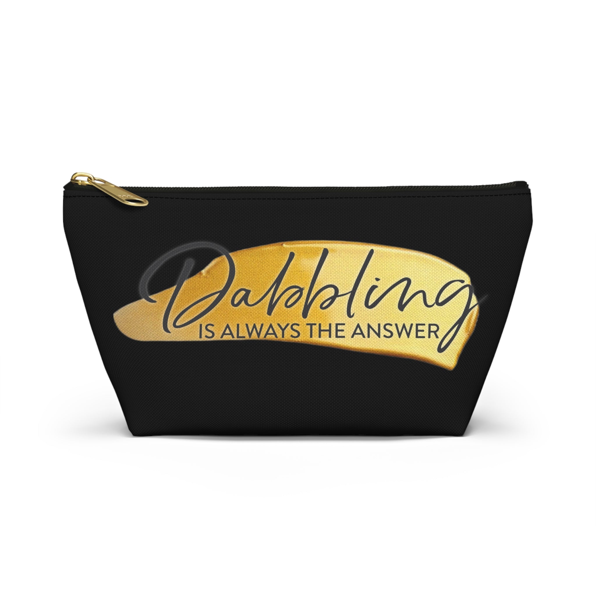 Dabbling is Always the Answer Accessory Pouch