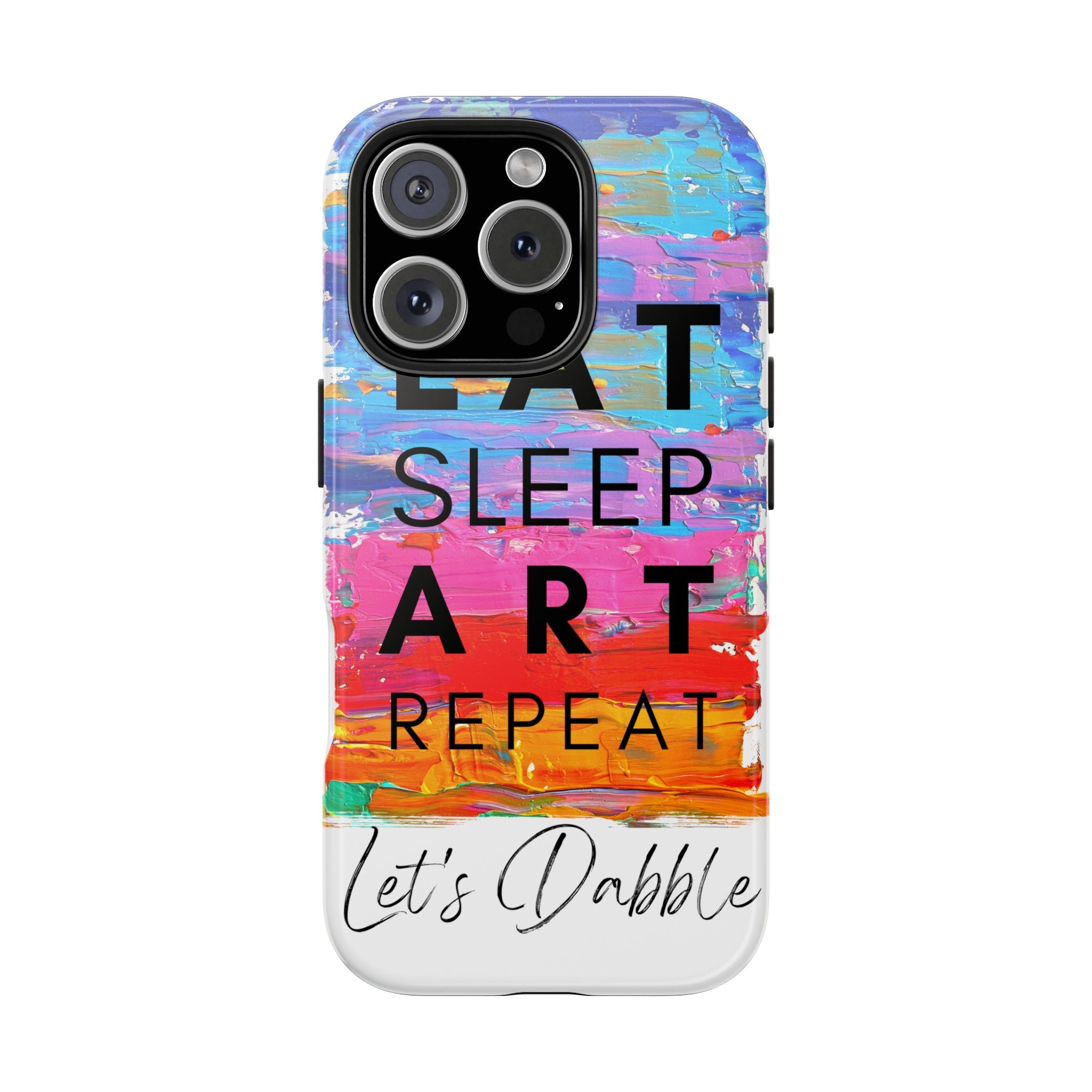 Eat Sleep Art Repeat - Ultra Tough Art Phone Case