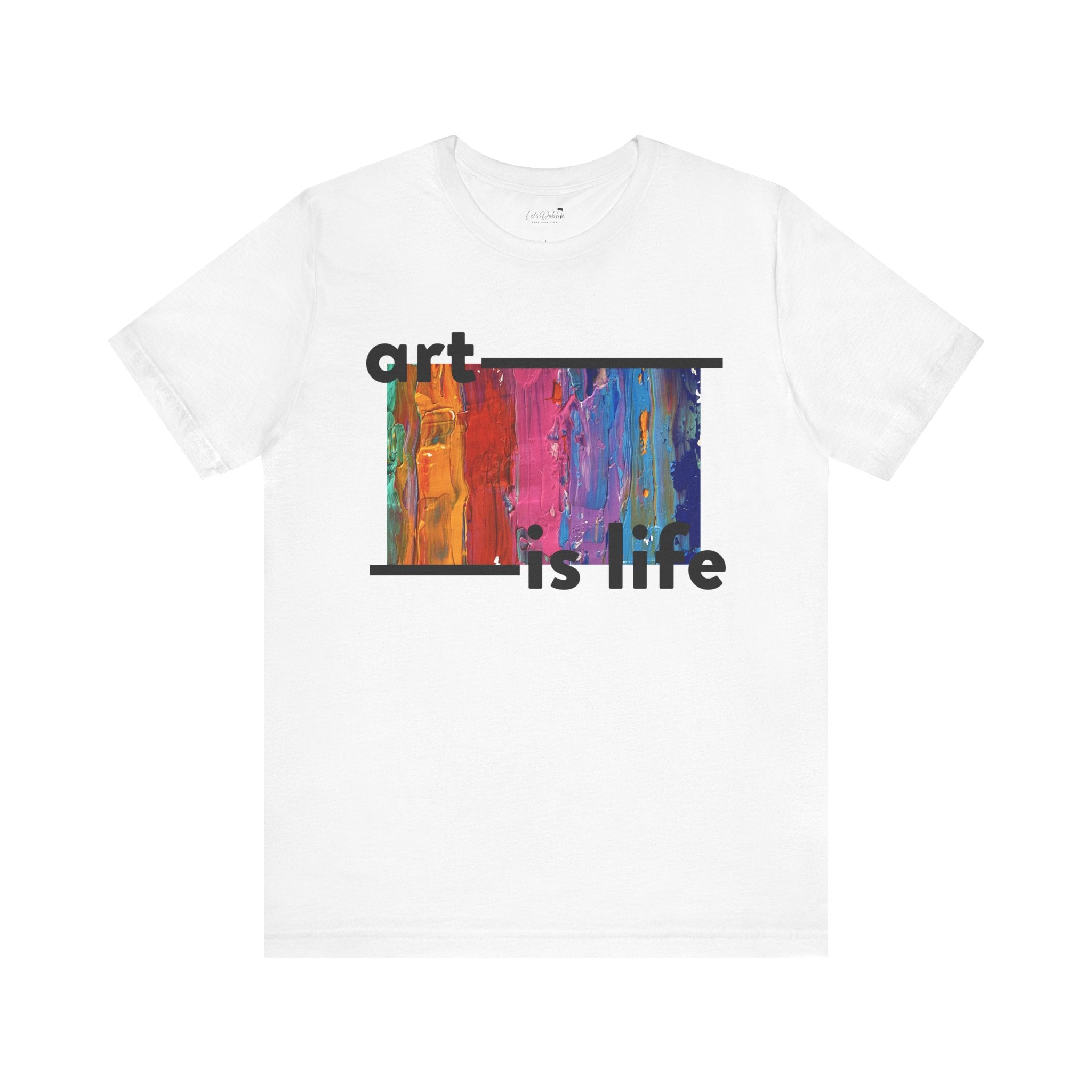 Art is Life Shirt