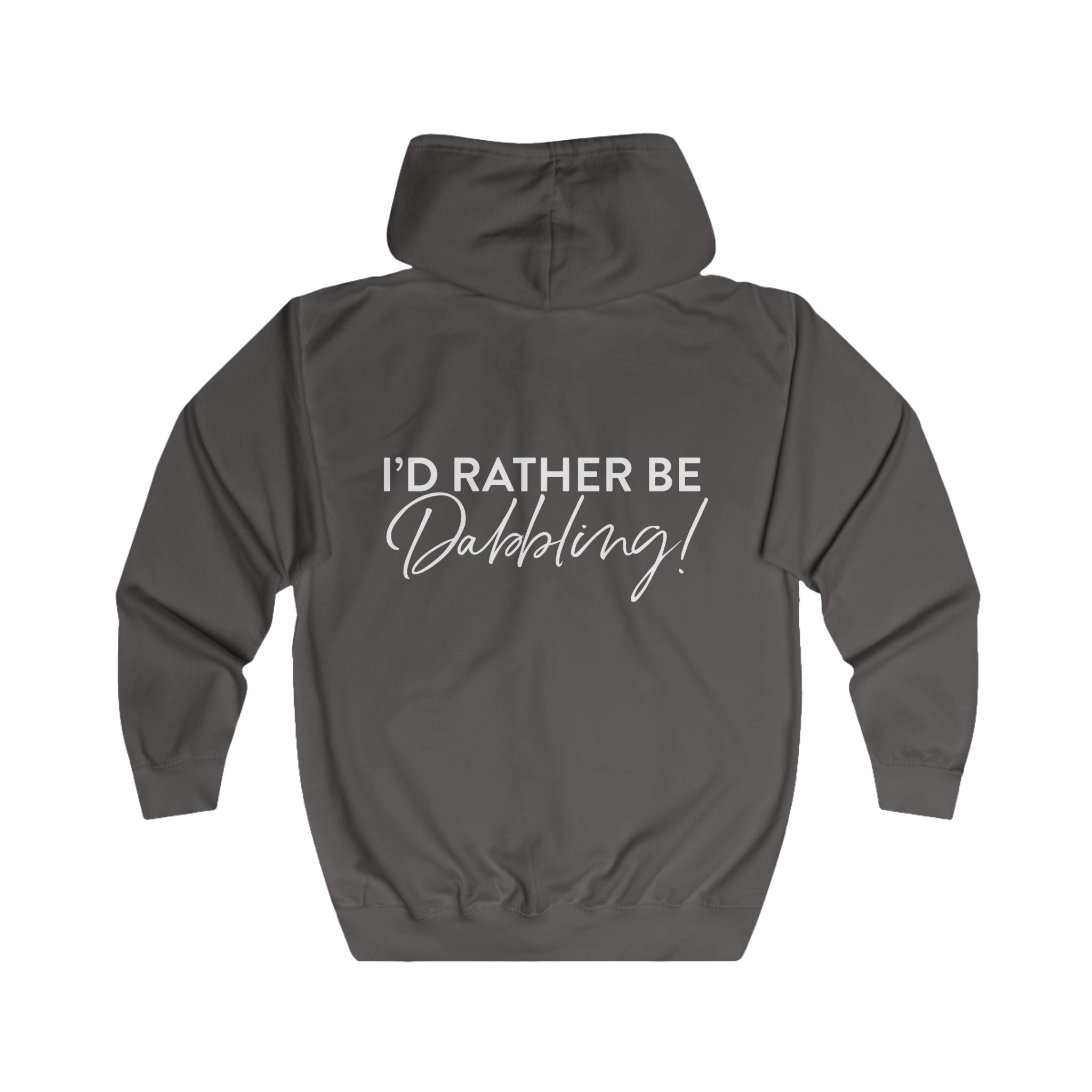 I'd Rather Be Dabbling Full Zip Hoodie