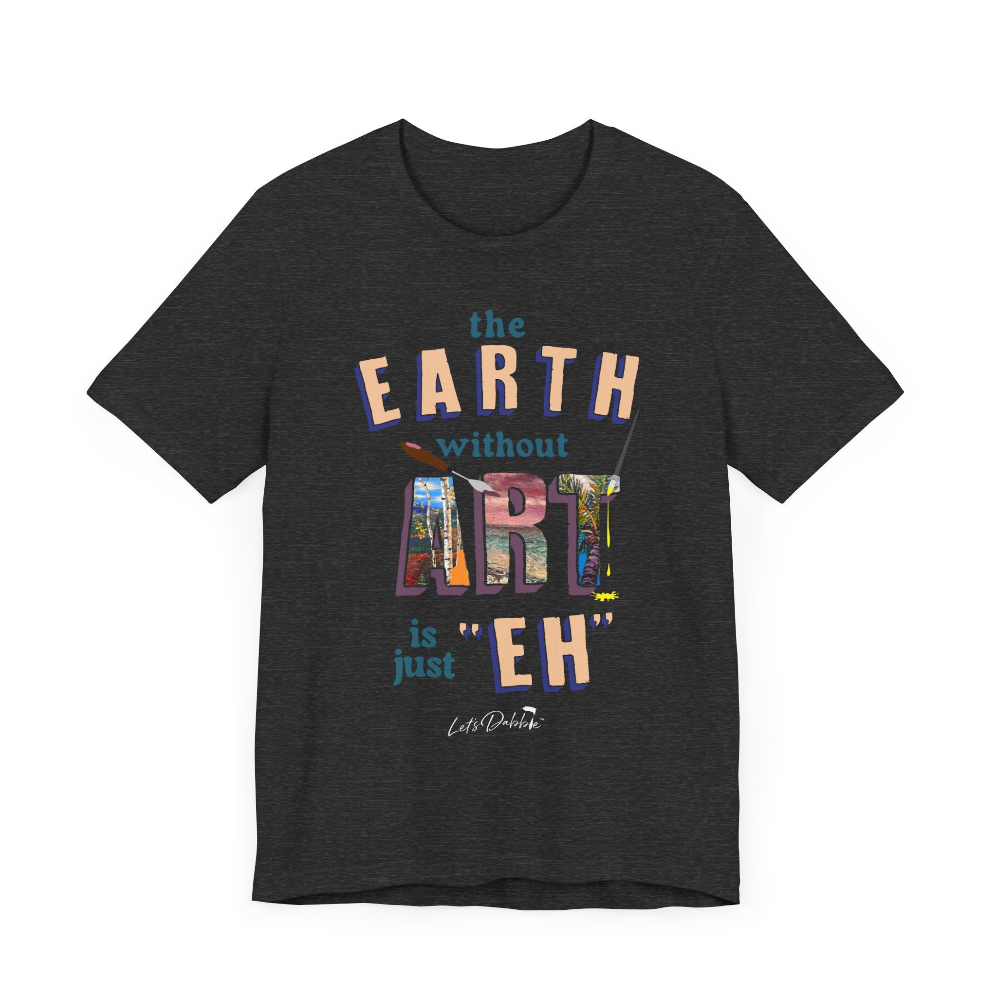 The Earth without Art Short Sleeve Tee