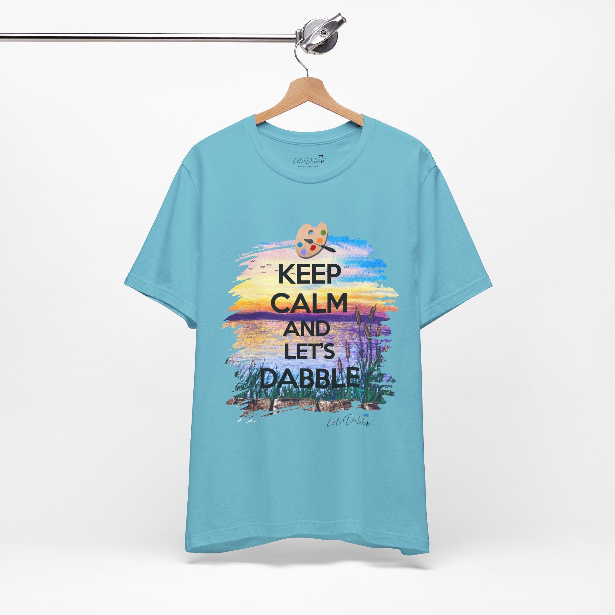 Keep Calm and Let's Dabble Shirt