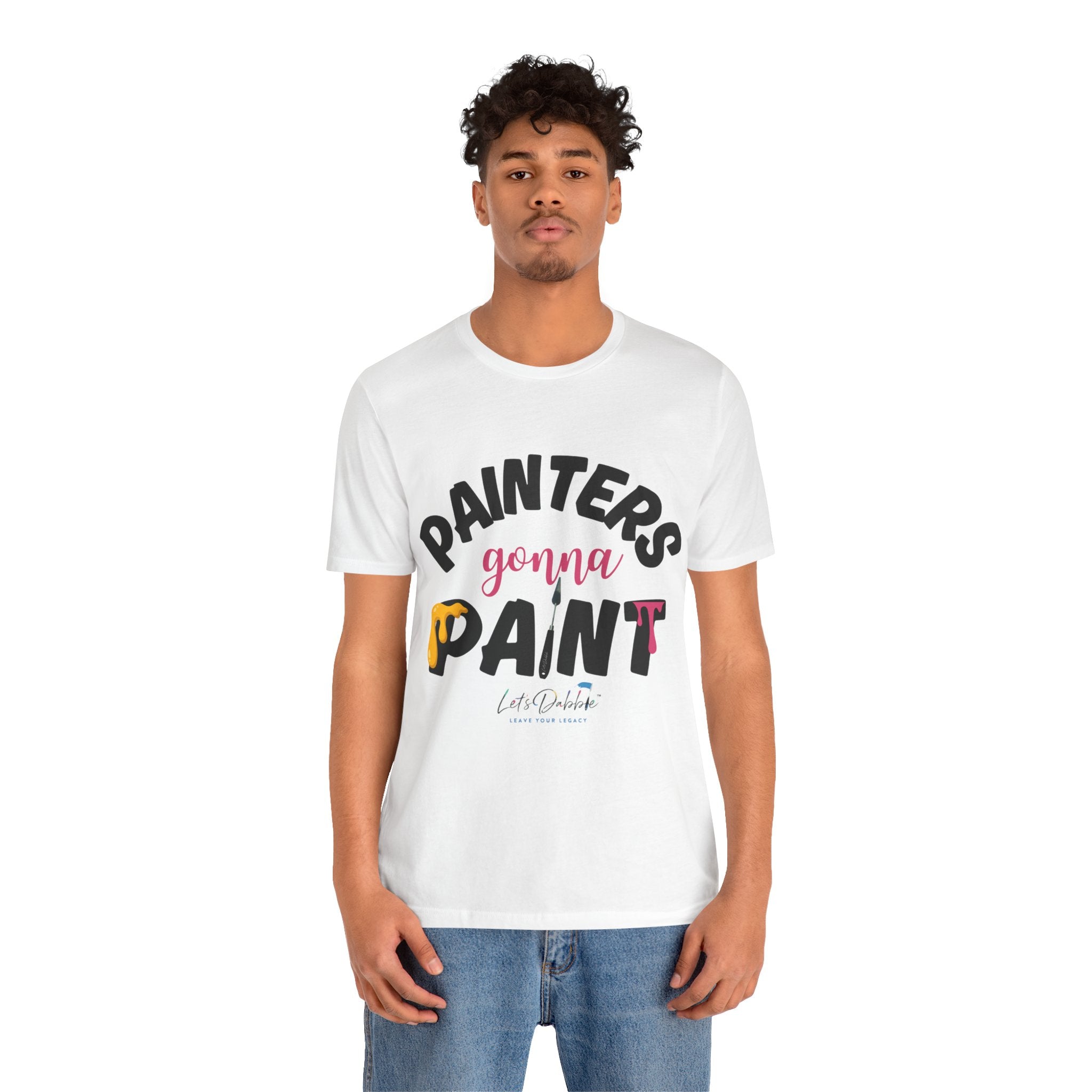 Painters Gonna Paint Short Sleeve Tee